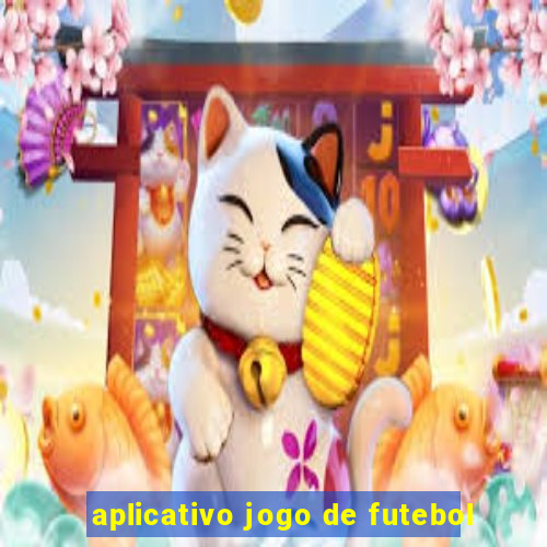 aplicativo jogo de futebol